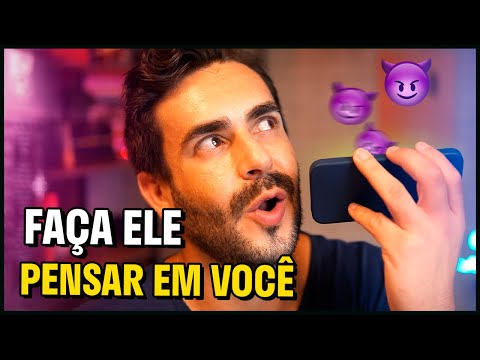 Como fazer um homem pensar em você o tempo todo por mensagem?