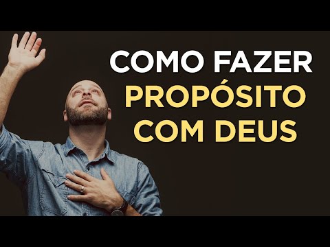 Como fazer um propósito com Deus?