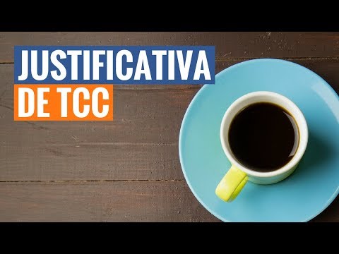 Como fazer uma justificativa de TCC? Veja um exemplo!