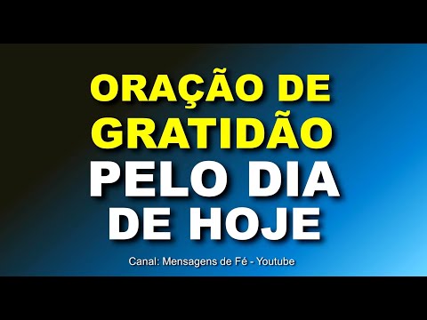 Como fazer uma oração de agradecimento pelo dia?