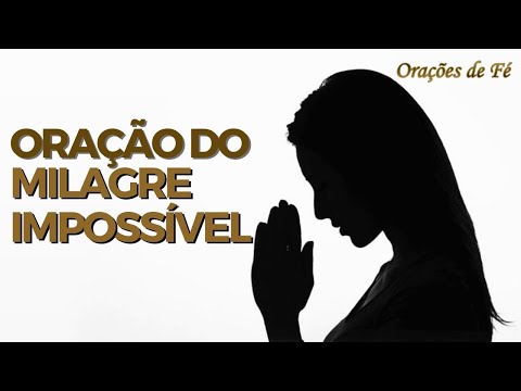 Como fazer uma oração para Deus realizar um milagre?