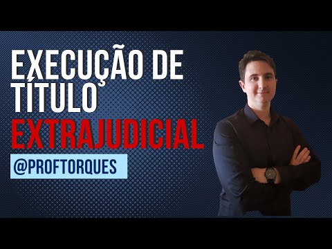 Como funciona a execução de título extrajudicial?