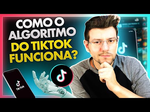 Como funciona o algoritmo do TikTok?