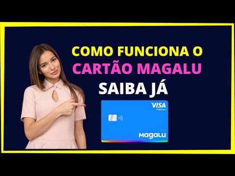 Como funciona o cartão de crédito Magazine Luiza?