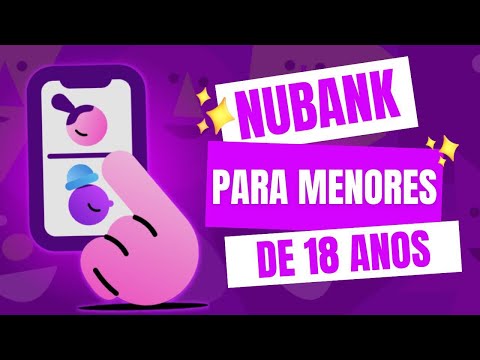 Como funciona o cartão Nubank para menores de 18 anos?