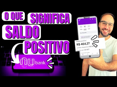 Como funciona o saldo positivo do Nubank?