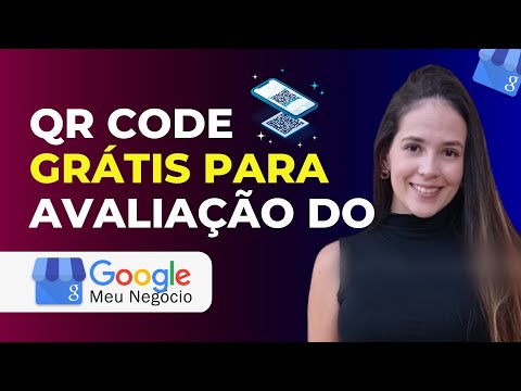 Como gerar um QR Code para avaliação no Google?