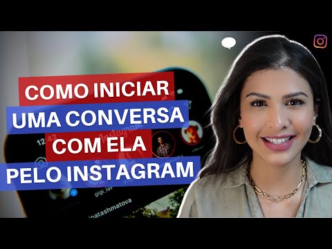 Como iniciar uma conversa no Instagram com uma mina desconhecida?