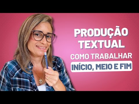 Como iniciar uma produção textual de forma eficaz?