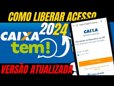 Como liberar acesso no Caixa Tem?