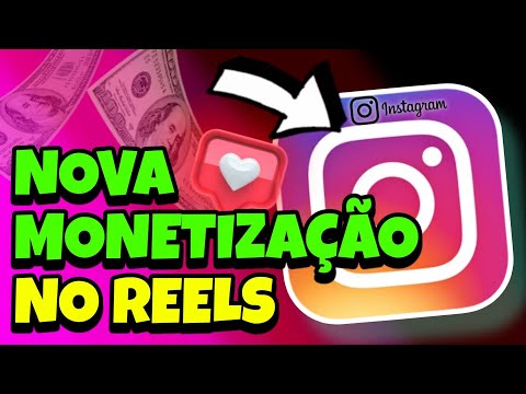 Como monetizar seus Instagram Reels no Brasil?