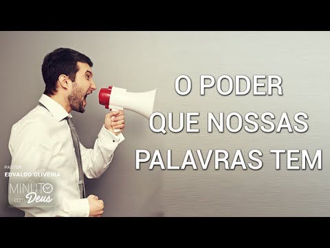 Como Nossas Palavras Têm Poder?