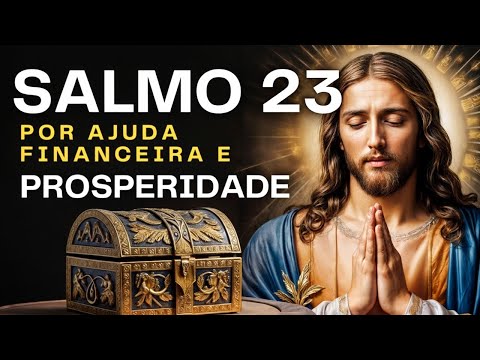 Como o Salmo 23 Pode Ajudar na Prosperidade Financeira?