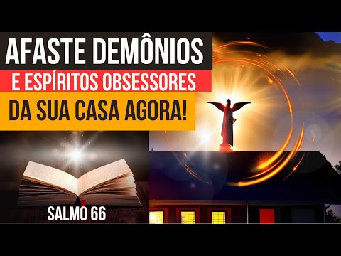 Como o Salmo 66 Pode Afastar Espíritos?