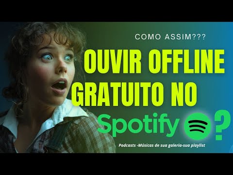 Como ouvir música offline no Spotify de graça?