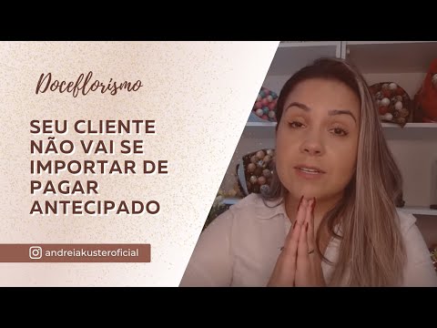 Como pedir pagamento antecipado ao cliente?