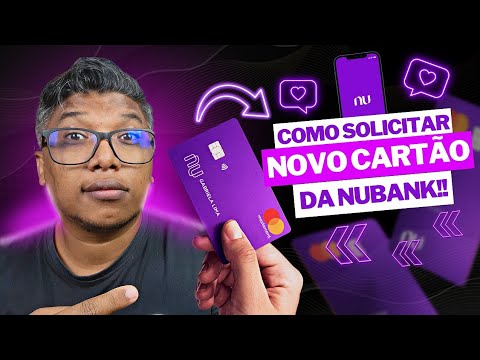 Como pedir um cartão de crédito Nubank?