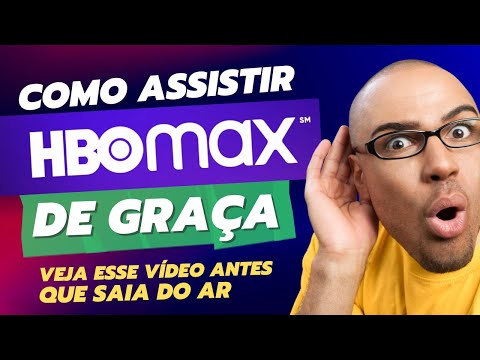 Como posso assistir HBO Max de graça?