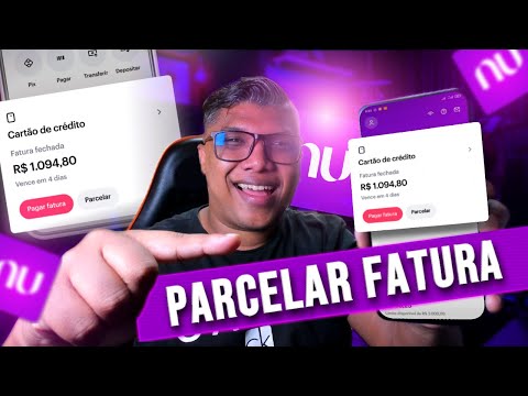 Como posso parcelar a fatura do Nubank?