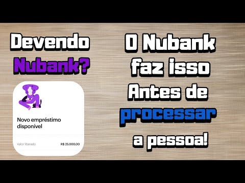 Como posso processar a Nubank?