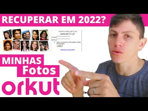 Como posso recuperar fotos do Orkut?