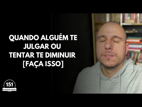 Como reagir quando alguém tenta te diminuir?