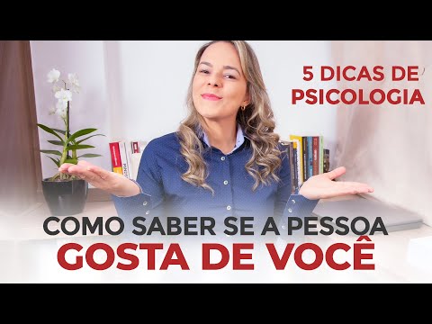 Como saber se a pessoa gosta de mim?