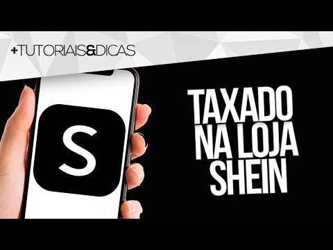 Como saber se fui taxada pela Shein?