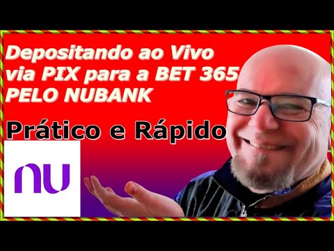 Como sacar dinheiro da Bet365 usando o Nubank?