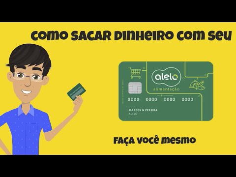 Como sacar dinheiro do cartão Alelo Alimentação?