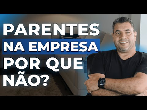 Como se chama parentes trabalhando na mesma empresa?