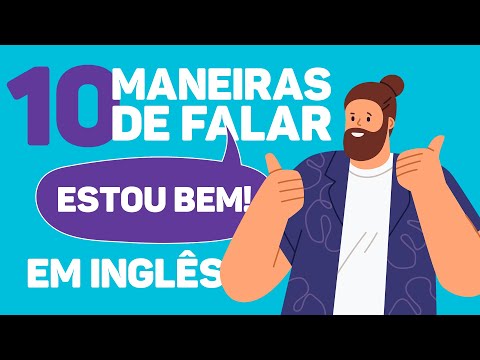 Como se diz eu estou bem em inglês?