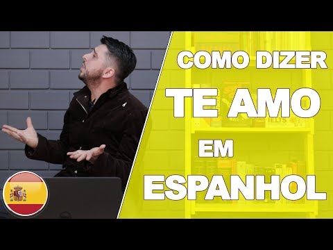 Como se diz te amo em espanhol?