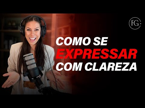 Como se expressar com clareza?