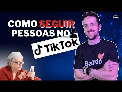 Como seguir mais de 10k pessoas no TikTok?