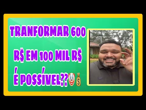 Como transformar 30 reais em 600 reais?