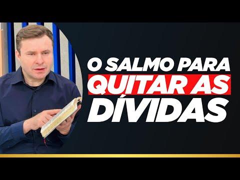 Como um salmo pode te ajudar a se livrar das dívidas?