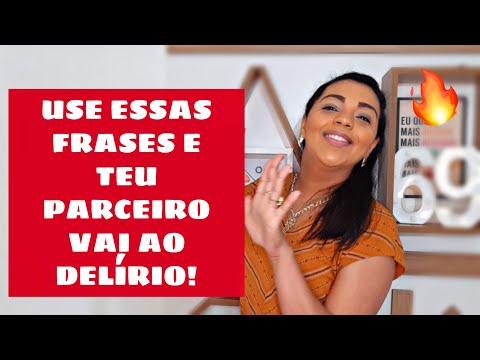 Como usar frases picantes para conquistar um homem?