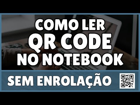 Como usar um notebook para ler QR Code de Wi-Fi?