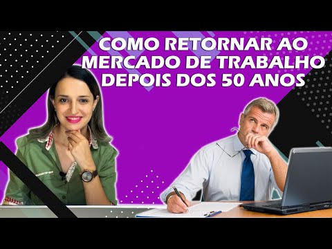 Como voltar ao mercado de trabalho depois dos 50 anos?