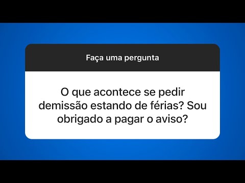 É melhor pedir demissão antes ou depois das férias?