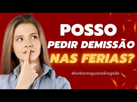 É melhor pedir demissão antes ou depois das férias?