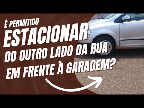 É permitido estacionar em frente à garagem do outro lado da rua?