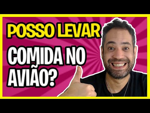 É permitido levar comida no avião?