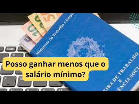 É possível assinar a carteira de trabalho com menos de um salário mínimo?