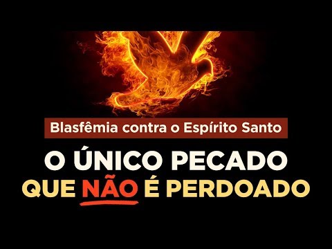 É possível blasfemar contra o Espírito Santo?