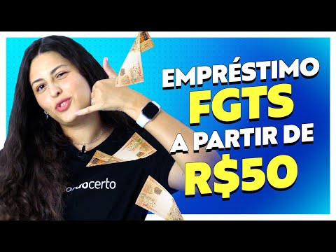 É possível fazer um empréstimo do FGTS a partir de 40 reais?