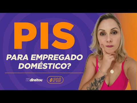 Empregada doméstica tem direito ao PIS?