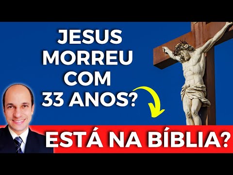 Há quantos anos Jesus morreu?