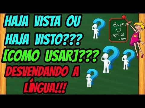 Haja visto ou haja vista: qual é a forma correta?